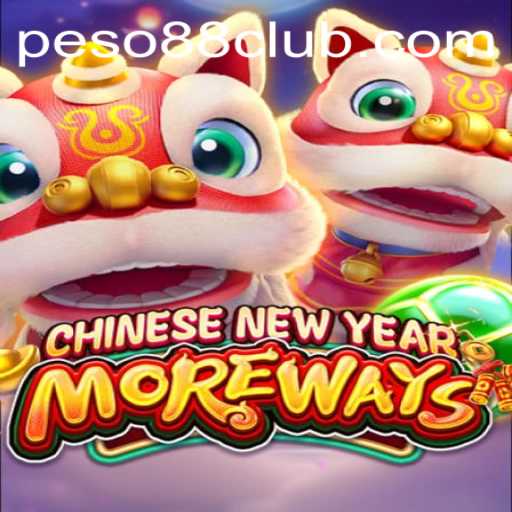 Discover the Excitement of CHINESENEWYEARMOREWAYS with Peso88